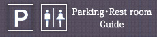 Parking・Rest room Guide