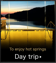 To enjoy hot springs Day trip